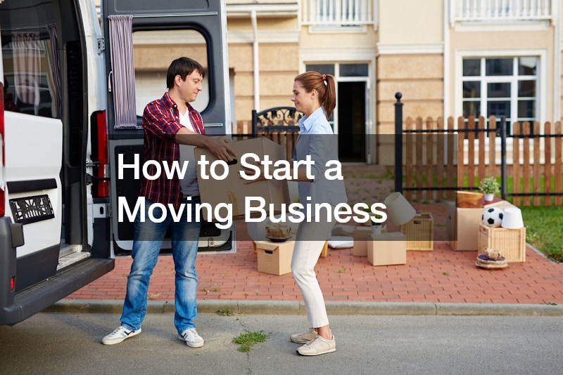How to Start a Moving Business